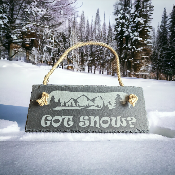 Got Snow Rectangle Slate Sign